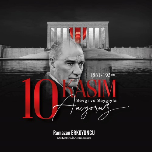 BAŞKAN RAMAZAN ERKOYUNCU'DAN 10 KASIM ATATÜRK'Ü ANMA ME