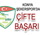 Konya Şekerspor'da çifte başarı.