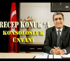 Recep Konuk'a Konsolosluk Ünvanı