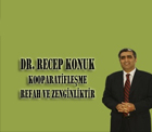 "Kooperatifleşme refah ve zenginliktir"